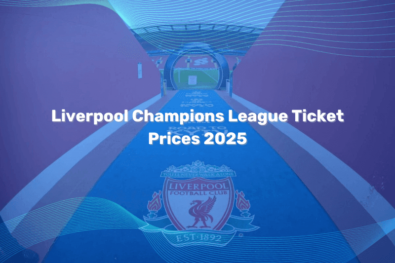 Liverpool Champions League Ticket Prices 2025